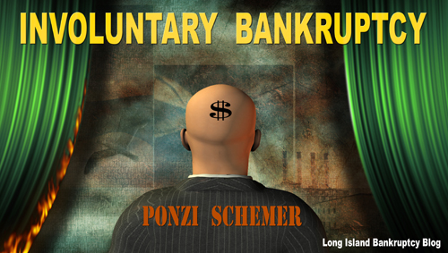 Ponzi schemers often end up in involuntary bankruptcy filings