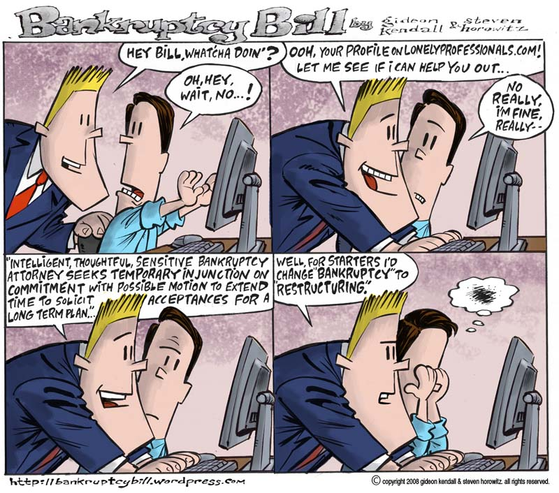 For more Bankruptcy Bill cartoon strips, go to the official site:  http://bankruptcybill.wordpress.com/